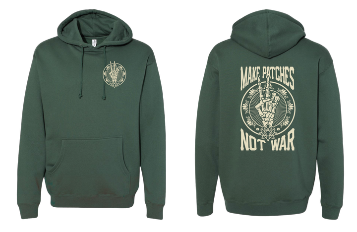 MAKE PATCHES NOT WAR HOODIE PREORDER