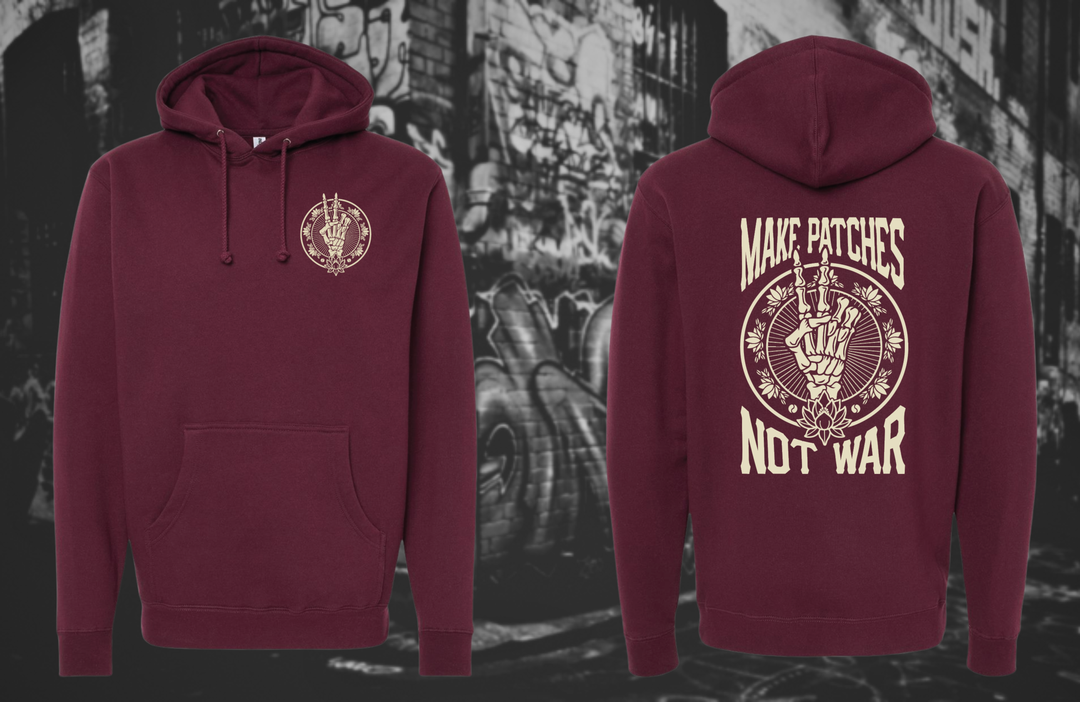 MAKE PATCHES NOT WAR HOODIE PREORDER