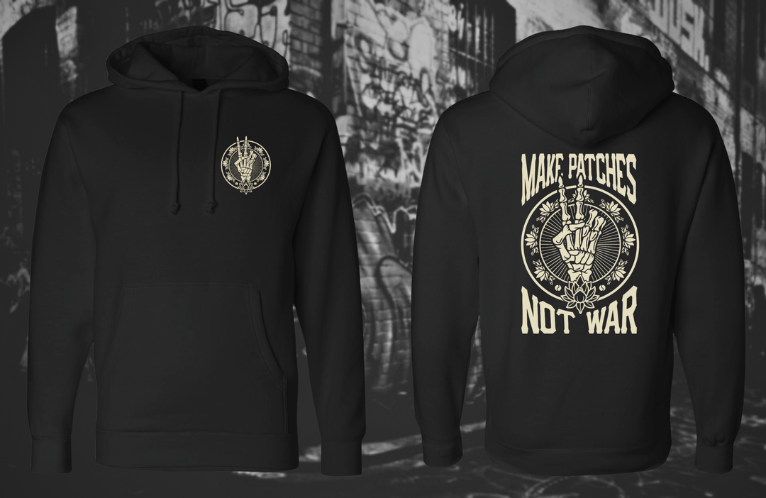 MAKE PATCHES NOT WAR HOODIE PREORDER