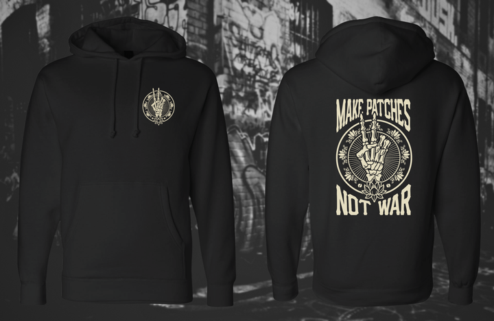 MAKE PATCHES NOT WAR HOODIE PREORDER